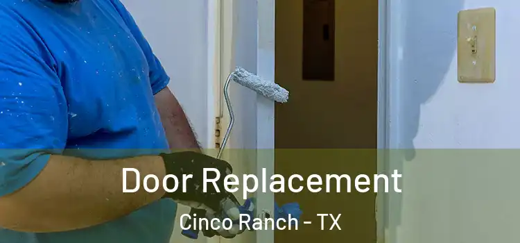 Door Replacement Cinco Ranch - TX