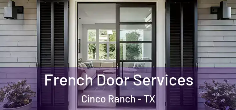 French Door Services Cinco Ranch - TX
