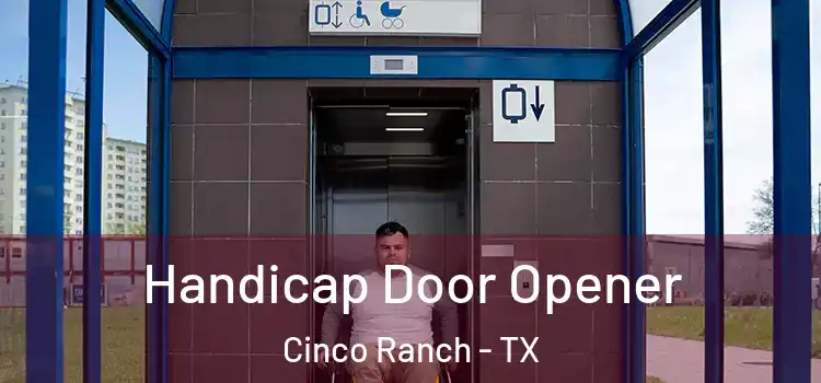 Handicap Door Opener Cinco Ranch - TX