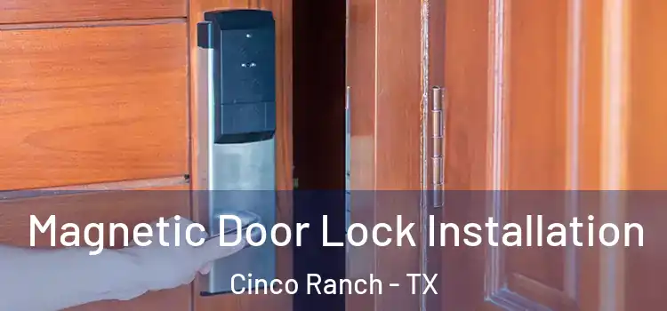  Magnetic Door Lock Installation Cinco Ranch - TX