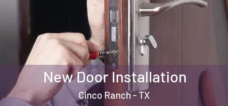 New Door Installation Cinco Ranch - TX