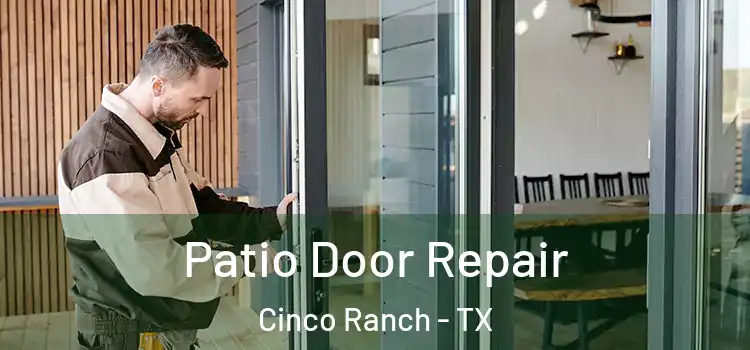 Patio Door Repair Cinco Ranch - TX