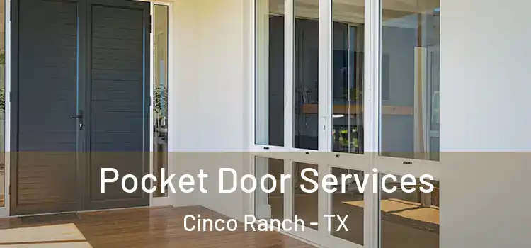 Pocket Door Services Cinco Ranch - TX