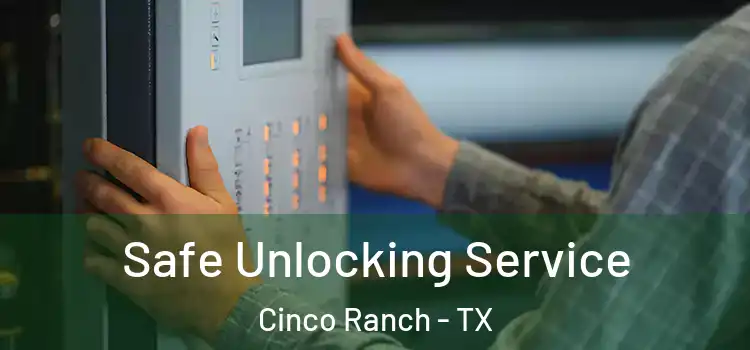 Safe Unlocking Service Cinco Ranch - TX
